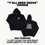 'Y'ALL NEED JESUS' Hoodie